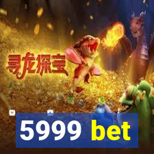 5999 bet